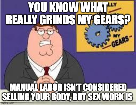 Peter Griffin Sex Work is Work Meme