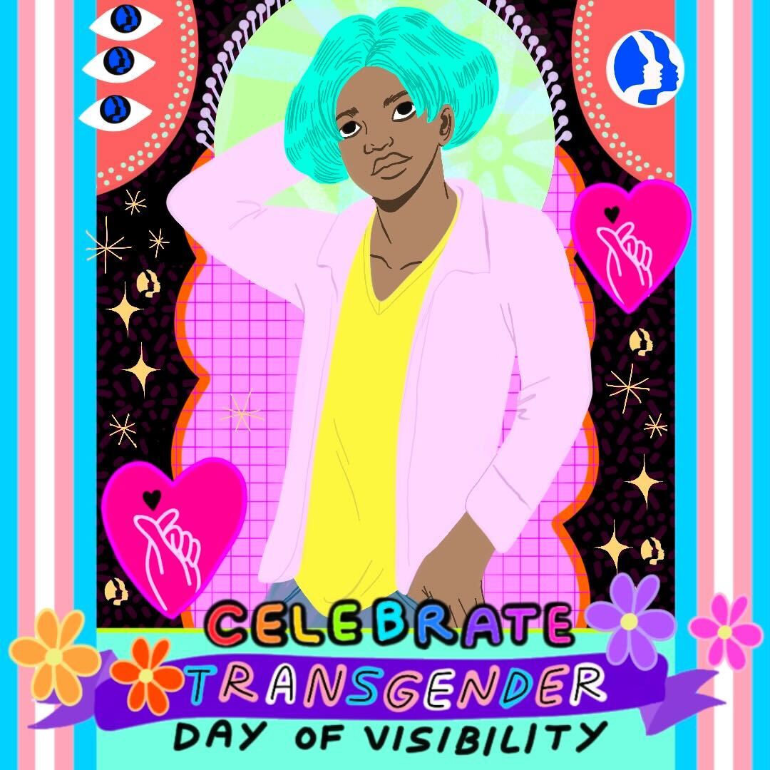 "Celebrate Transgender Day of Visibility"