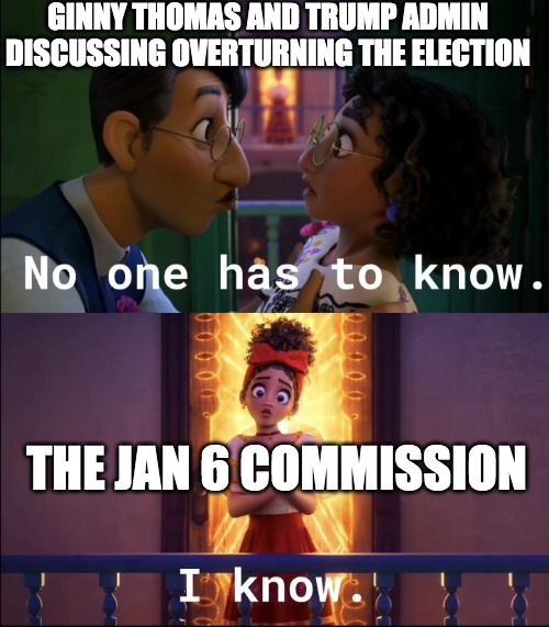 Ginni Thomas Jan 6 Commission Encanto meme