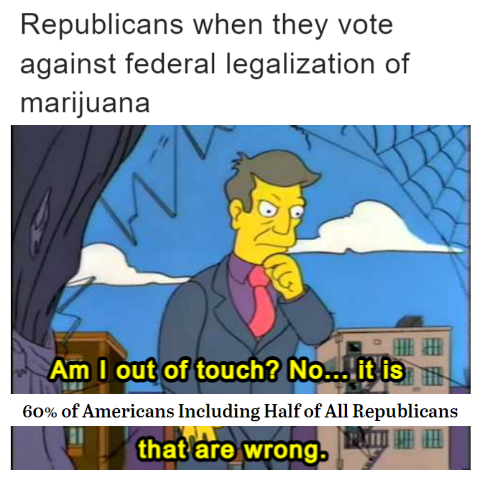 Republicans against marijuana legislation meme