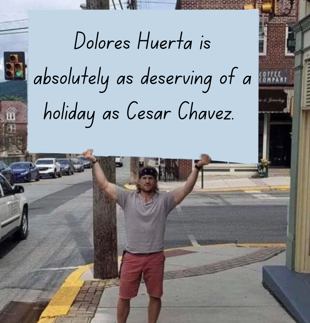 Dolores Huerta deserves a national holiday meme