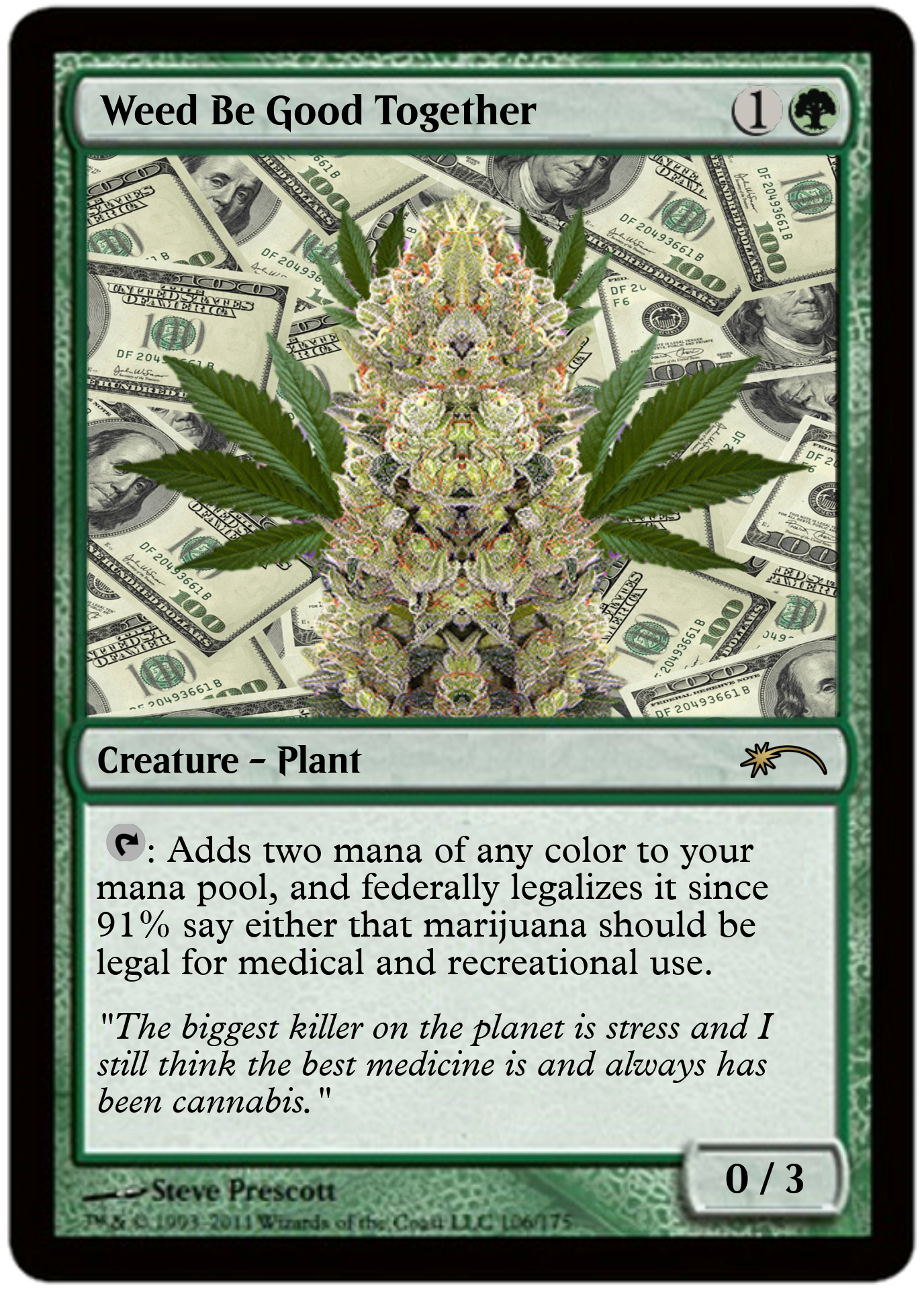 Weed Be Good Together meme