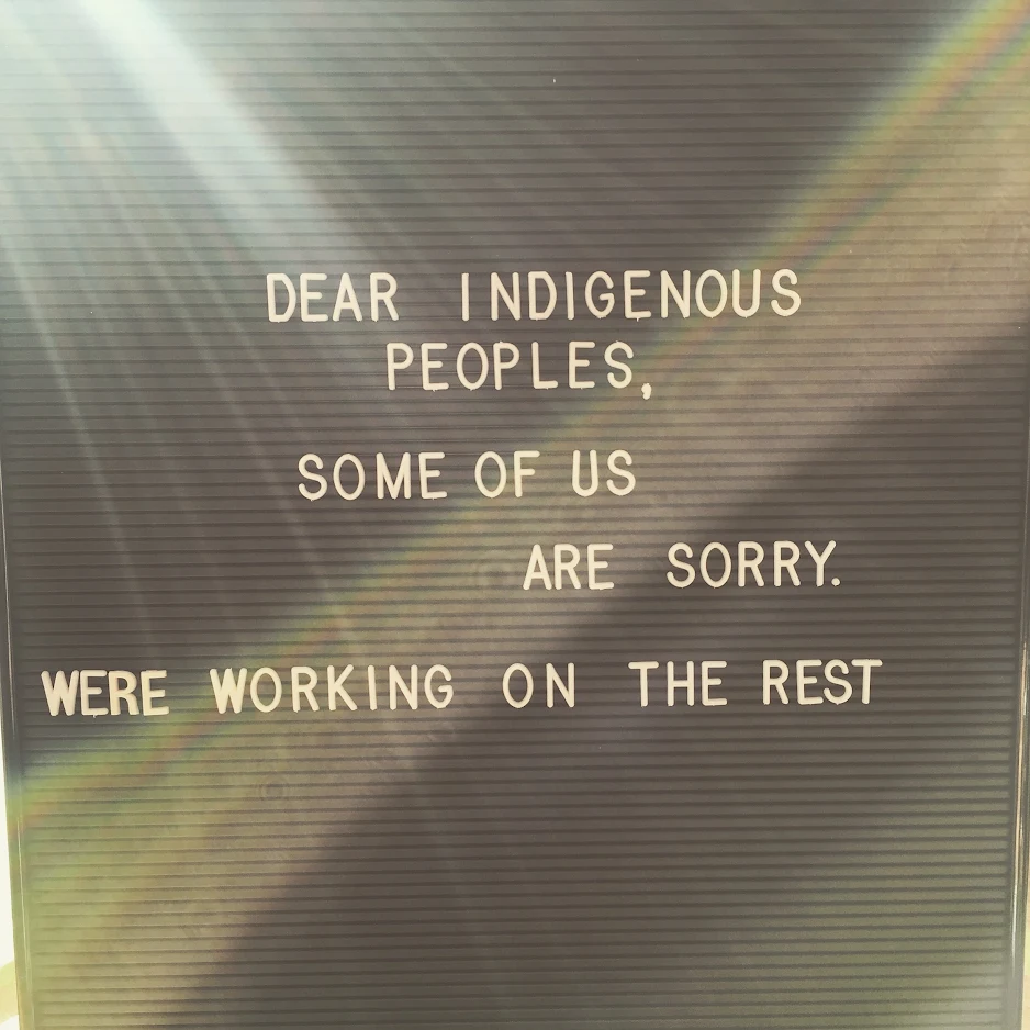Dear Indigenous People still