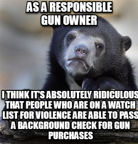 As a responsible gun owner, background check reform meme