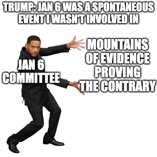 Jan 6. committee showing Trump's involvement meme