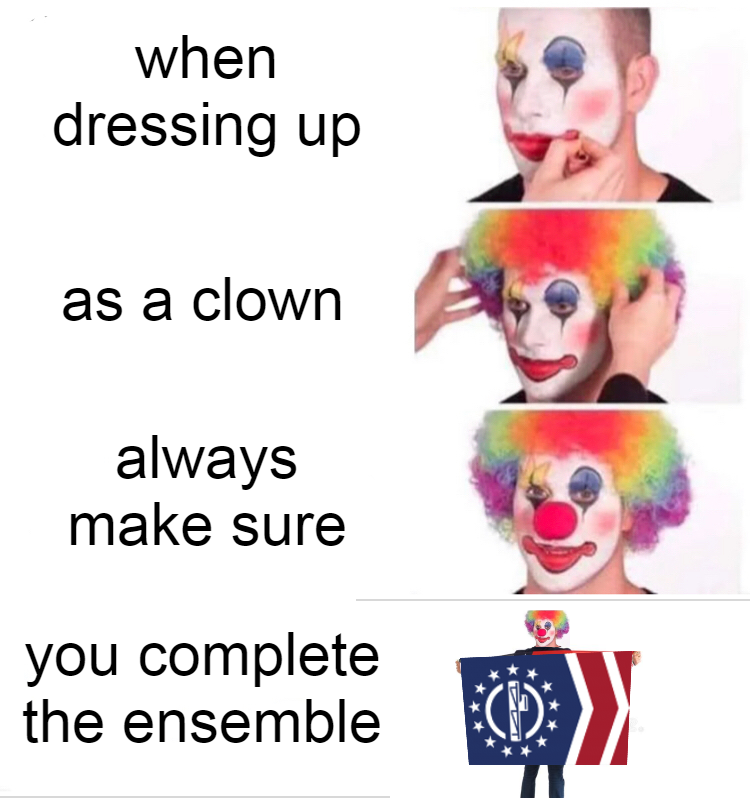 When dressing up as a clown white supremacists meme