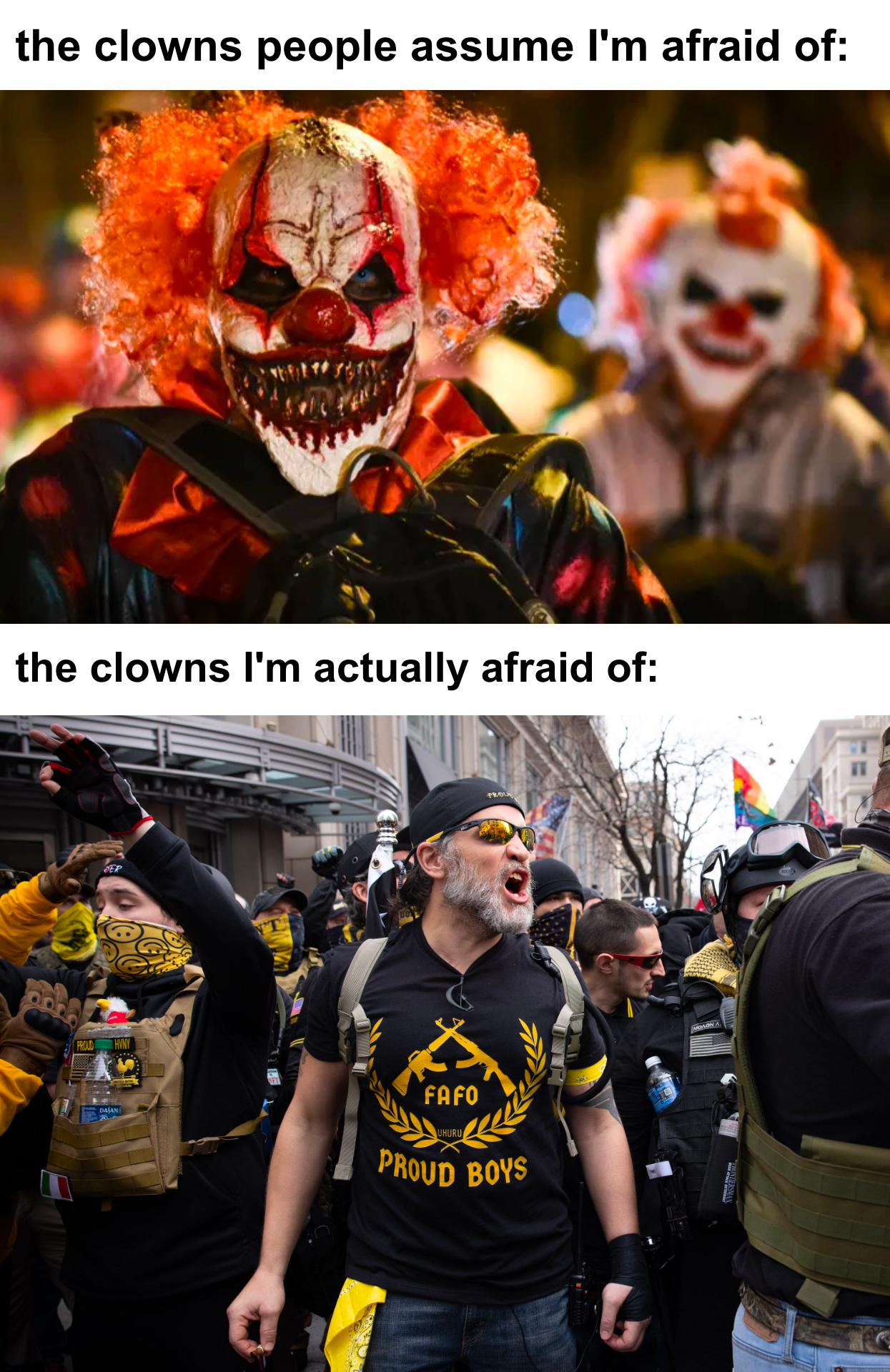 The clowns I'm actually afraid of meme
