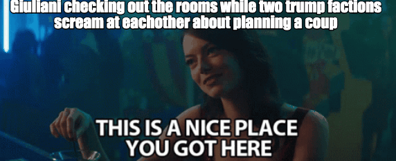 Giuliani while planning a coup motion meme