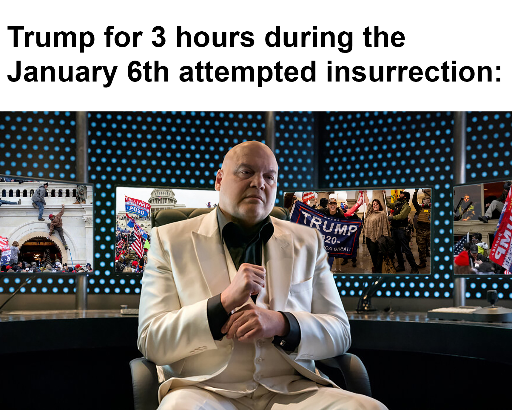 Trump for three hours during the attempted insurrection meme