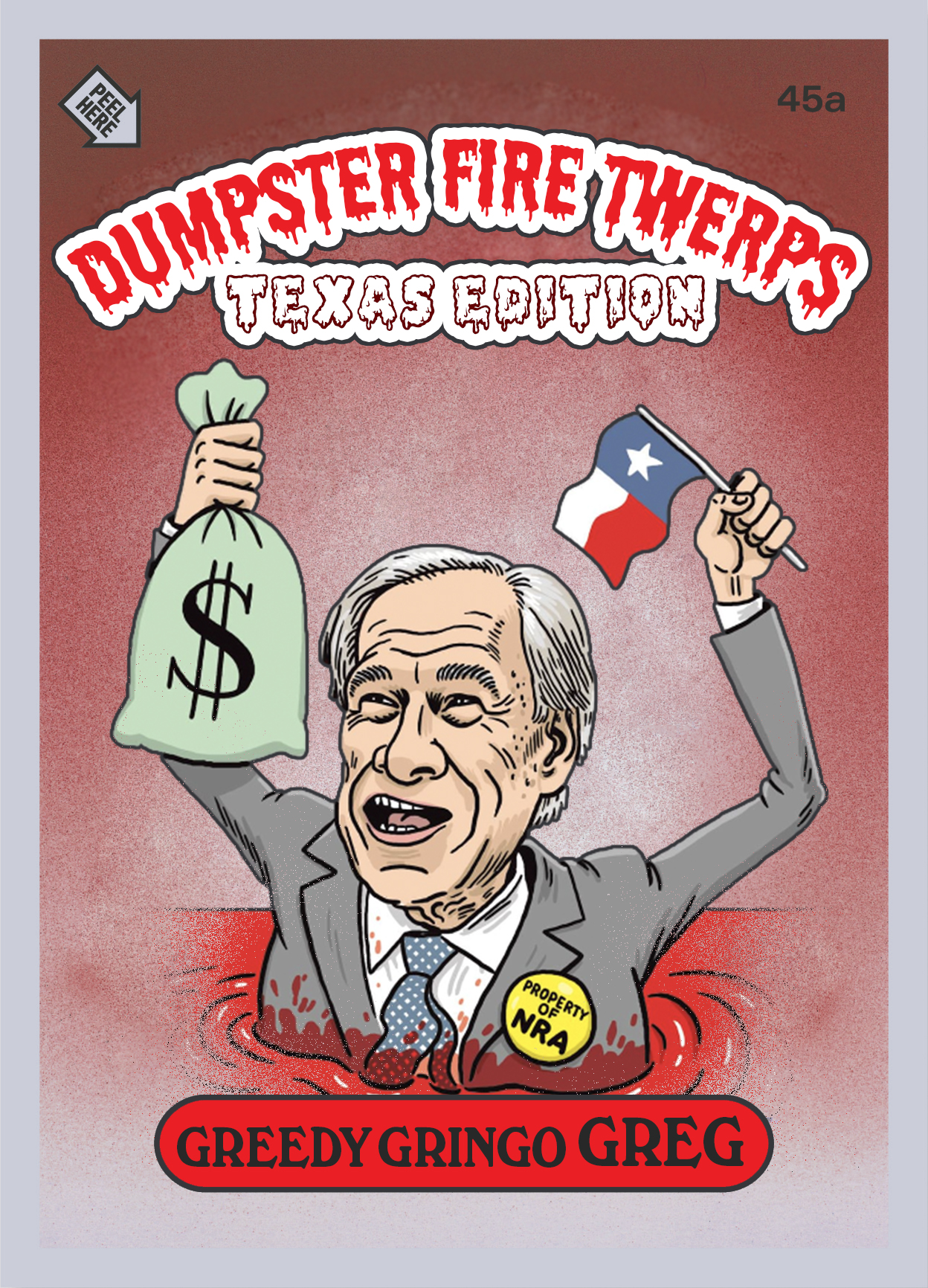 Dumpster fire twerps: Texas Edition - Greedy Gringo Greg meme