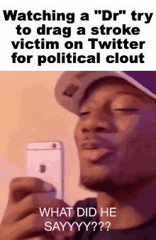 Watching a 'doctor' try to drag a stroke victim on Twitter for political clout motion meme