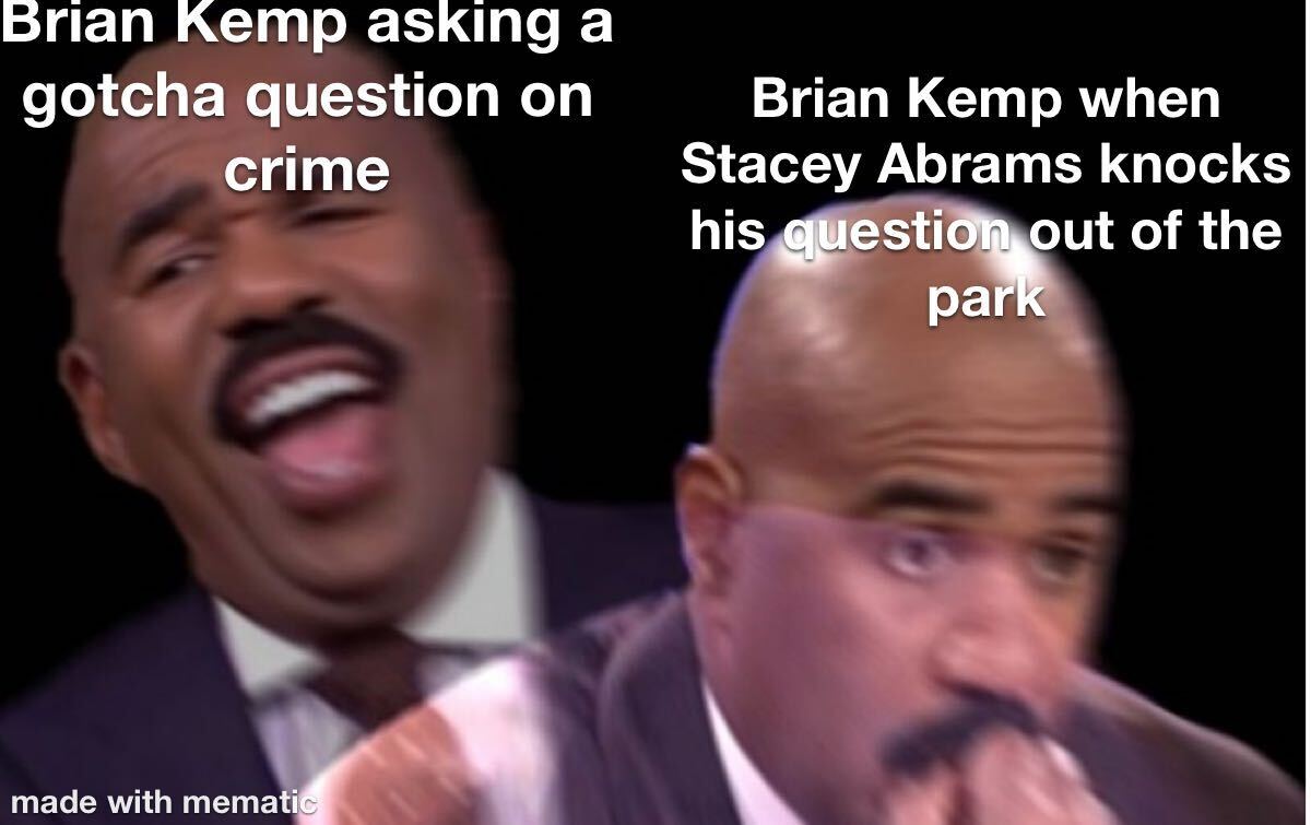 Brian Kemp when Stacey Abrams knocks his question out of the park meme