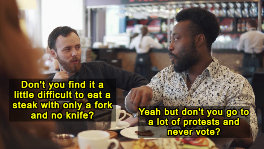 Don't you go to a lot of protests and never vote meme