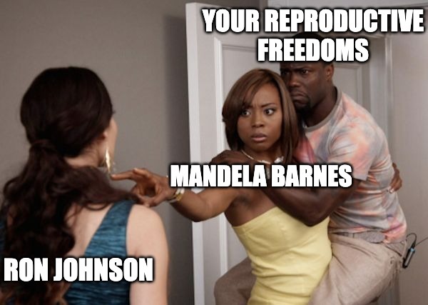 Mandela Barnes protecting your reproductive freedoms meme