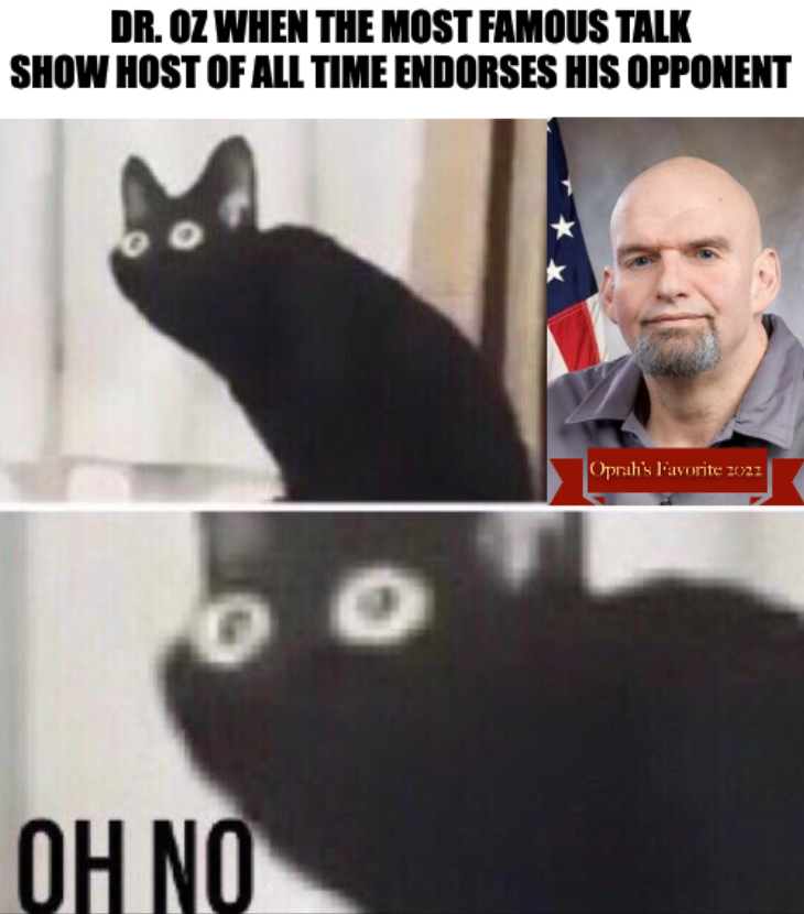 Dr. Oz when the most famous talk show host of all time endorses his opponent meme