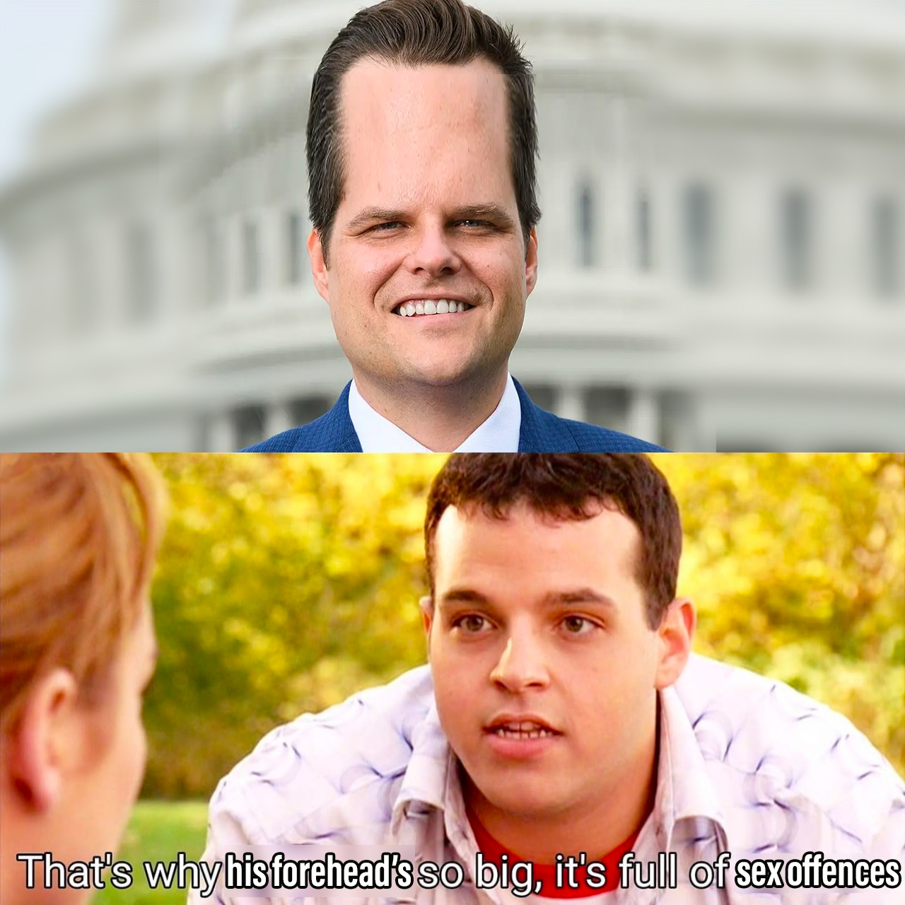 That's why his forehead's so big, it's full of sex offenses meme