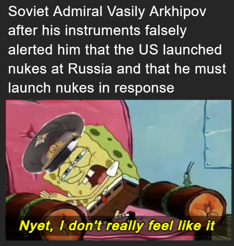 Soviet Admiral Vasily Arkhipov after his instruments falsely alerted him on US nuke launch meme