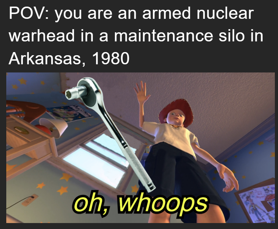POV: you are an armed nuclear warhead in a maintenance silo in Arkansas meme