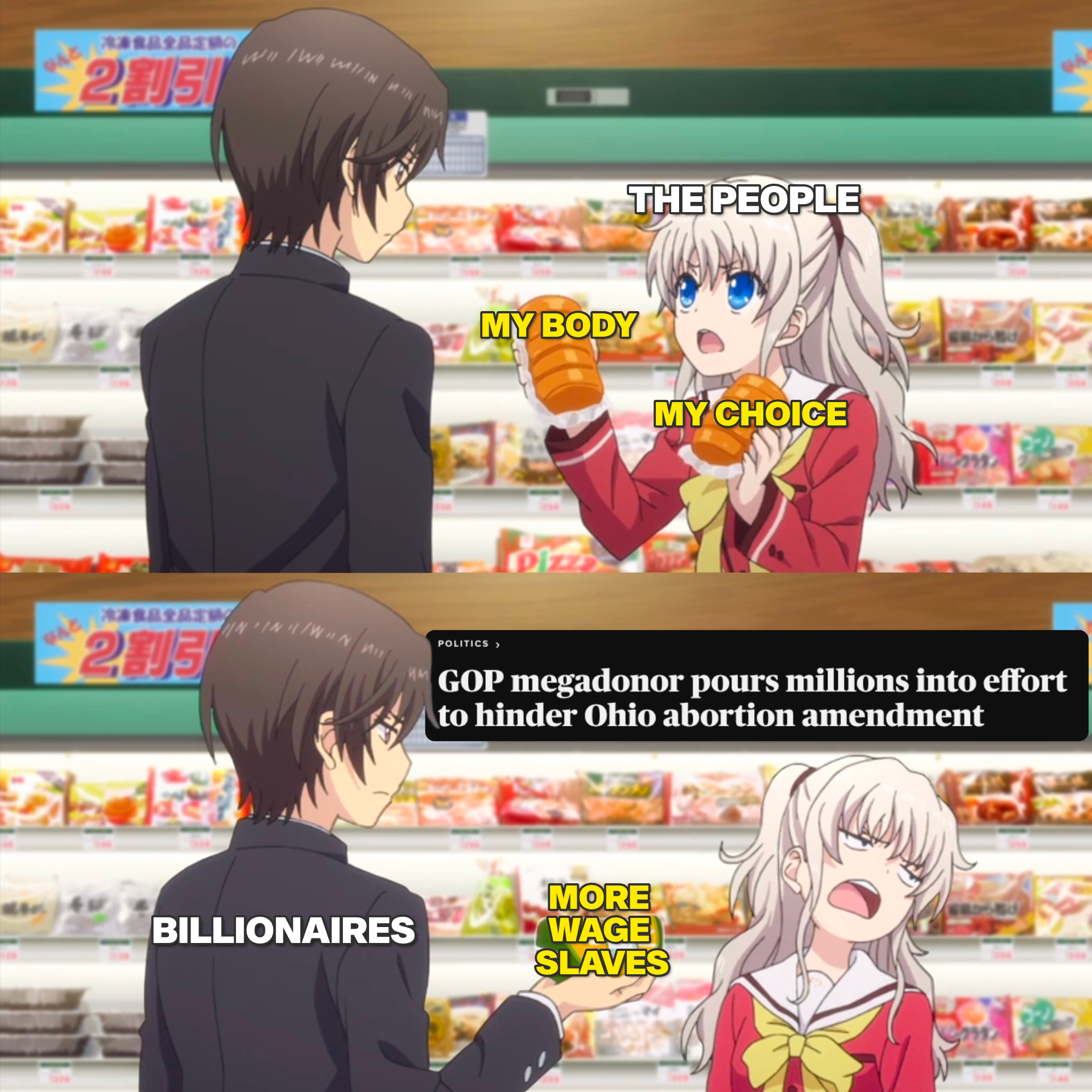 The people wanting my body my choice, not more wage slaves meme