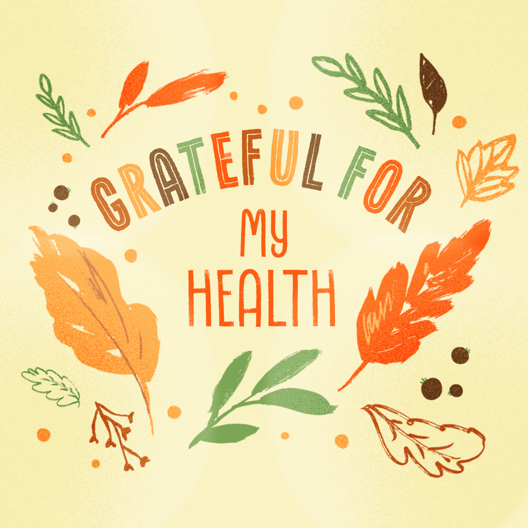 Grateful for my health still