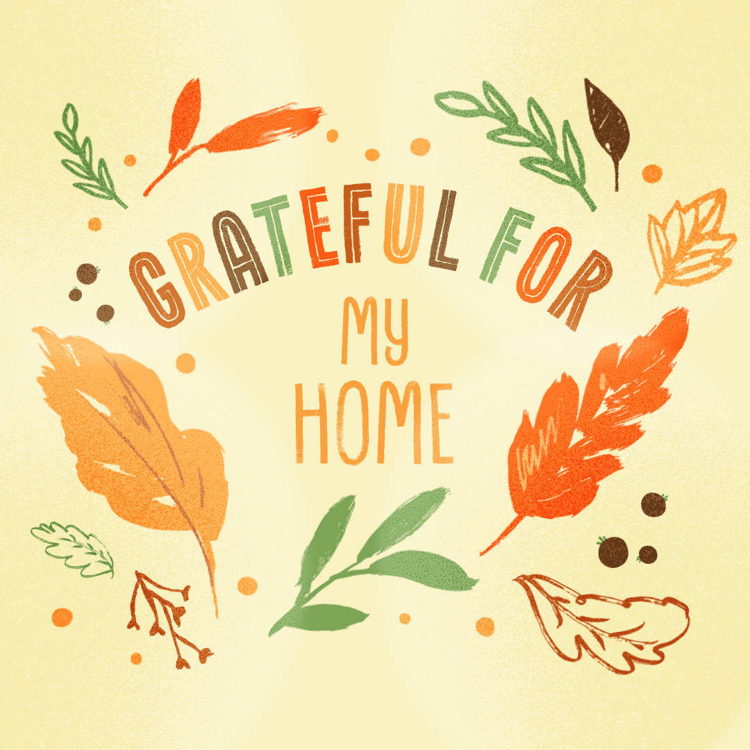Grateful for my home still