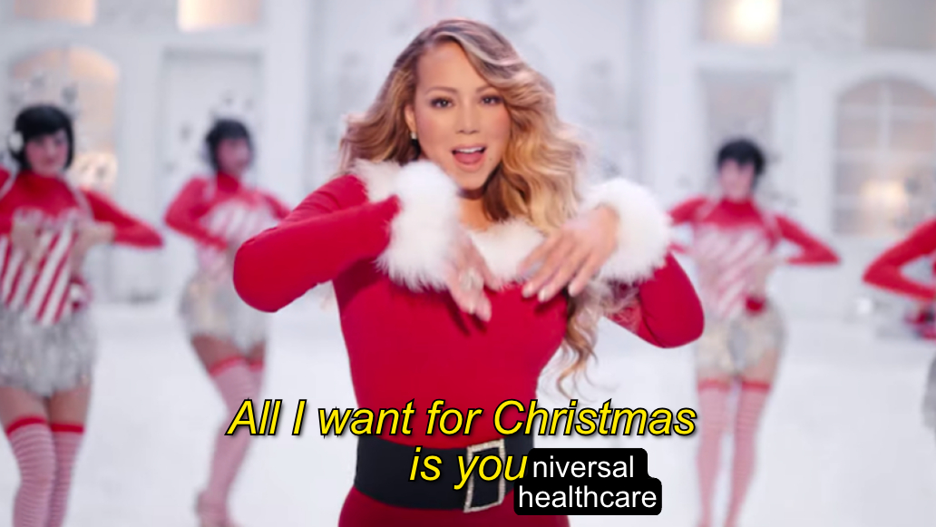 All I want for Christmas is you-niversal healthcare meme