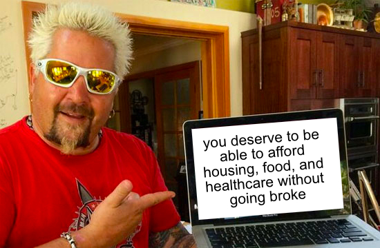 You deserve to be able to afford housing, food, and healthcare without going broke meme