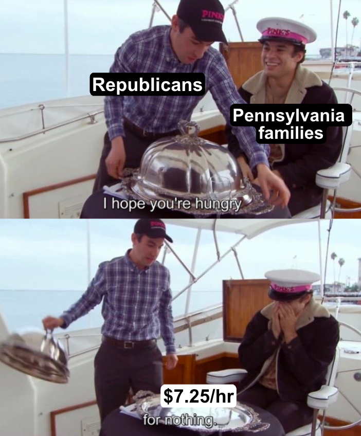 Republicans to Pennsylvania families with minimum wage meme