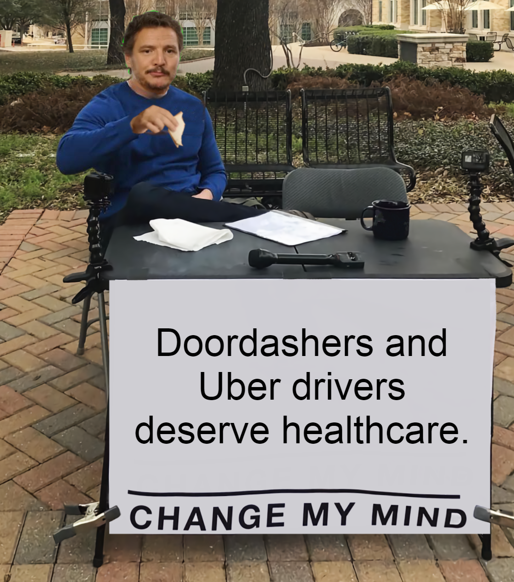 Doordashers and Uber drivers deserve healthcare meme