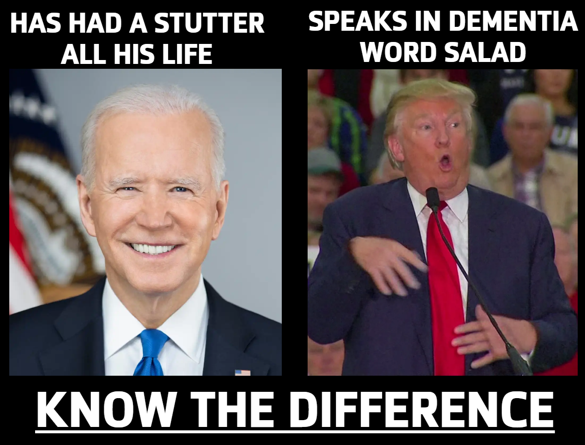 Has had a stutter all his life vs speaks in dementia word salad meme