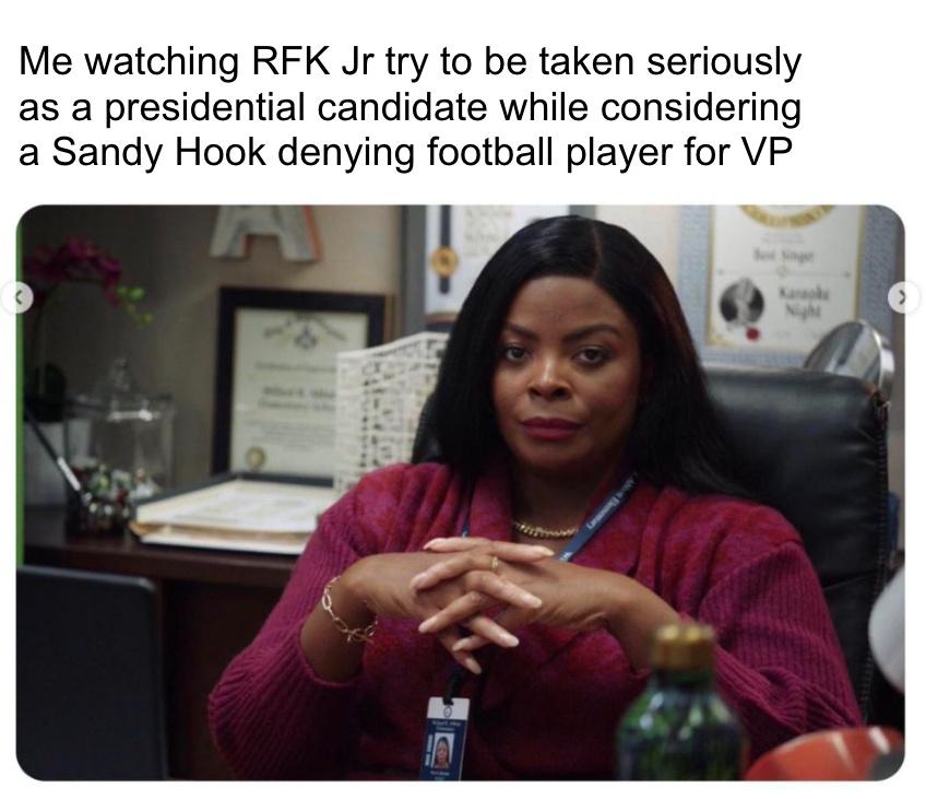 Me watching RFK Jr try to be taken seriously meme
