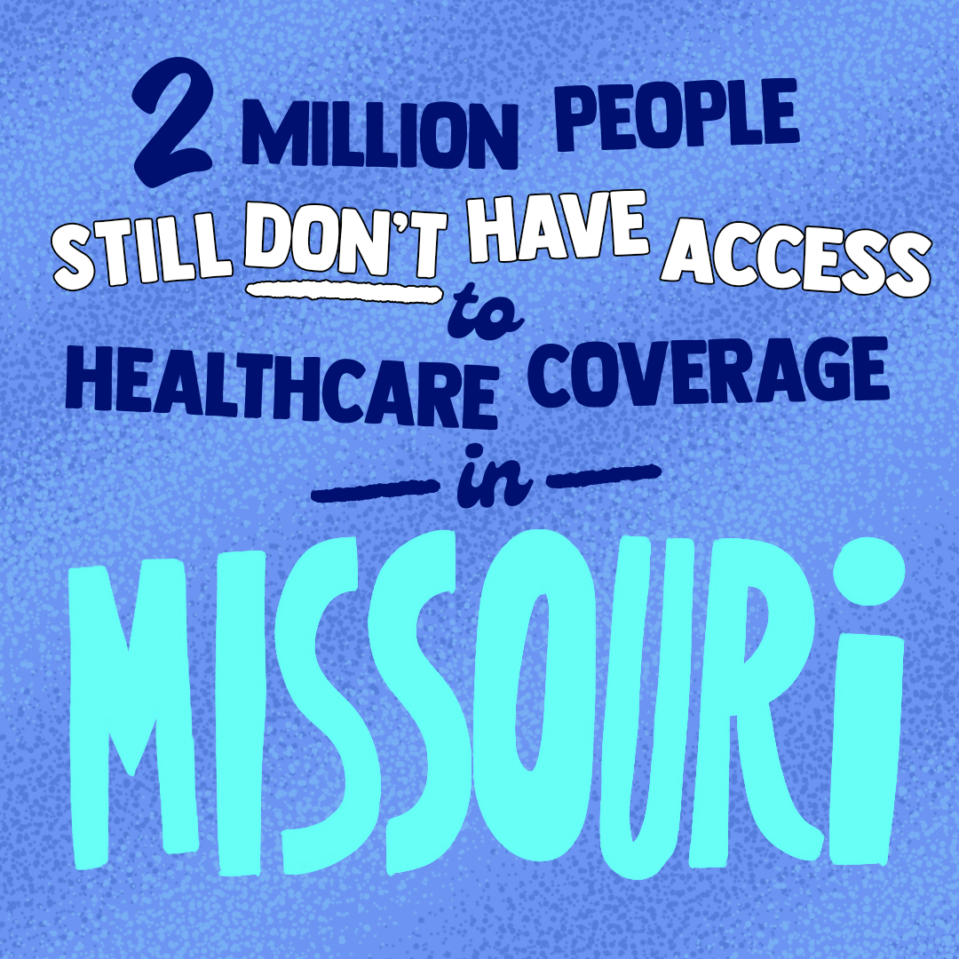 2 million people still don't have access to healthcare coverage in Missouri