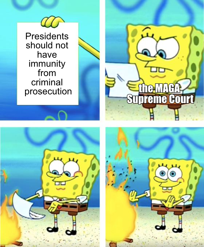 Presidents should not have immunity from criminal prosecution meme